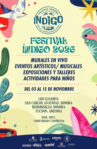 Festival Índigo 2026 poster promoting live murals, art exhibitions, music, workshops and children's activities, November 3–15 in San Carlos, Guaymas and other locations.